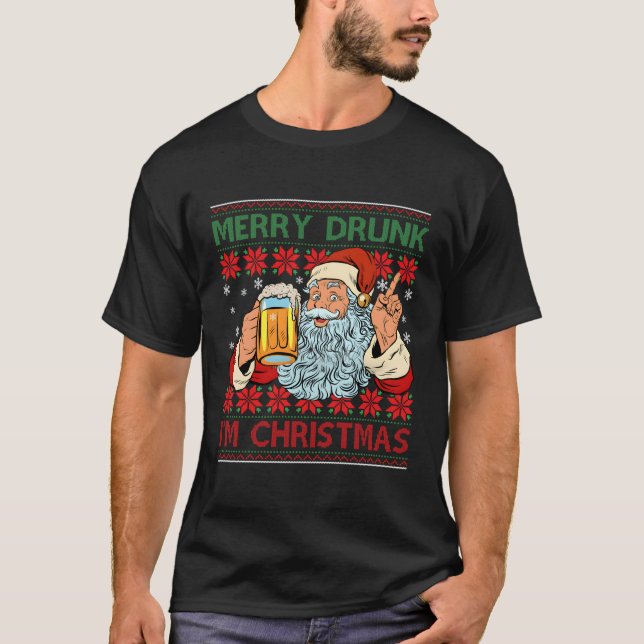 Merry Drunk I'M Santa Drinker Ugly T-Shirt (Front)