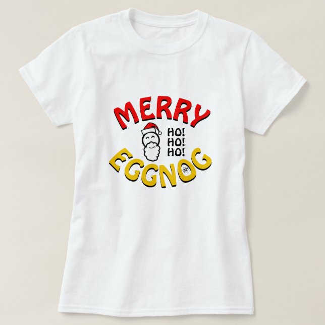 Merry Eggnog! (Holidays joke) T-Shirt (Design Front)