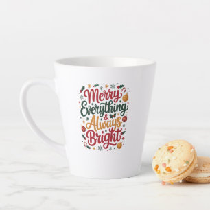 Merry Everything & Always Bright Latte Mug