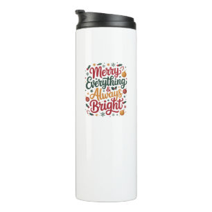 Merry Everything & Always Bright Thermal Tumbler