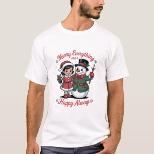 Merry Everything and Happy Always Christmas T-Shirt
