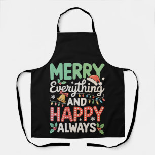Merry Everything And Happy Always Christmas Xmas Apron
