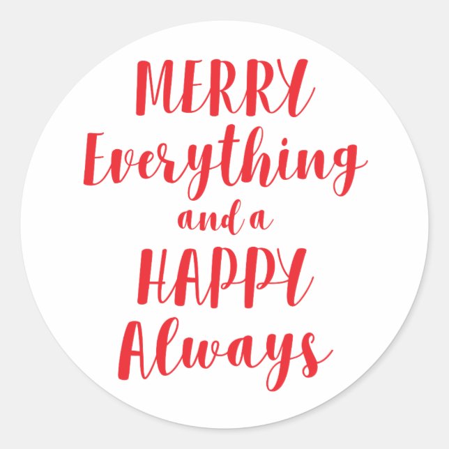 Merry Everything and Happy Always Classic Round Sticker (Front)