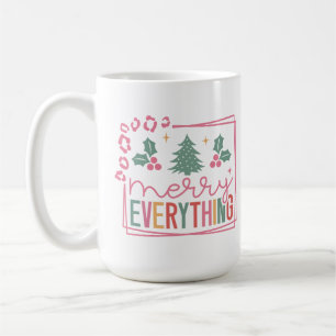 Merry Everything Coffee Mug