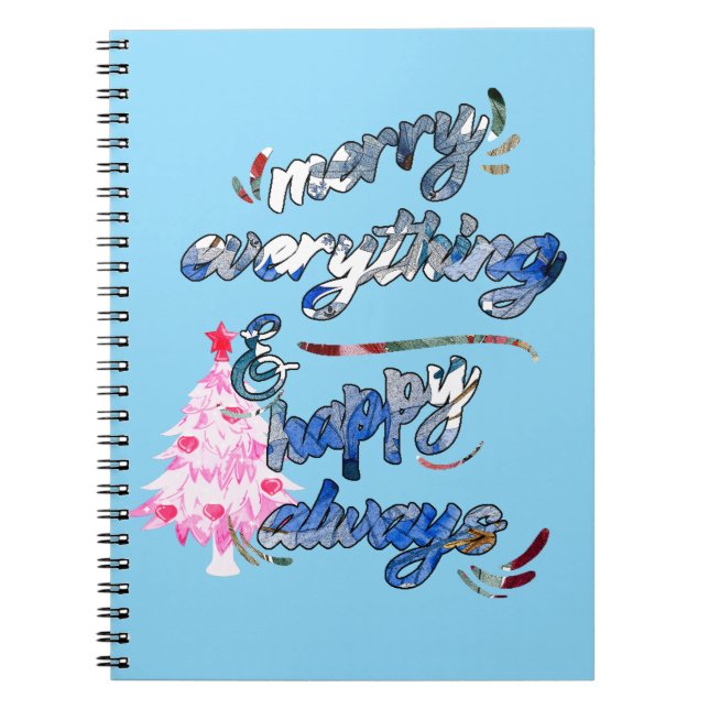 Merry Everything & Happy Always - Pink Tree Notebook (Front)