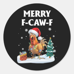 Merry F-caw-f Funny Chicken Santa Rooster Christma Classic Round Sticker