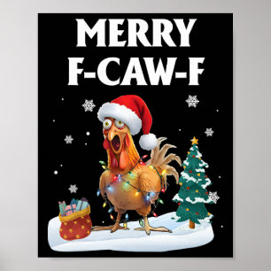 Merry F-caw-f Funny Chicken Santa Rooster Christma Poster