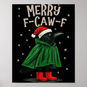 Merry F-caw-f Funny Christmas Black Crow Merry Xma Poster
