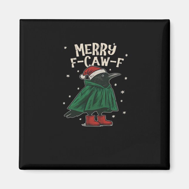 Merry F-Caw-F Magnet (Front)