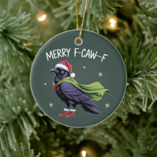 Merry F-Caw-F Raven Funny Christmas Crow Sarcastic Ceramic Ornament