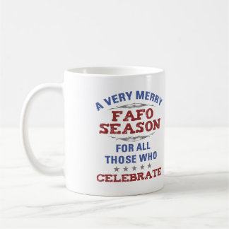 Merry FAFO Season Anti-Trump Humour Coffee Mug