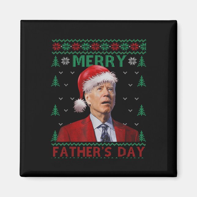 Merry Fathers Day Santa Joe Biden Christmas Ugly S Magnet (Front)