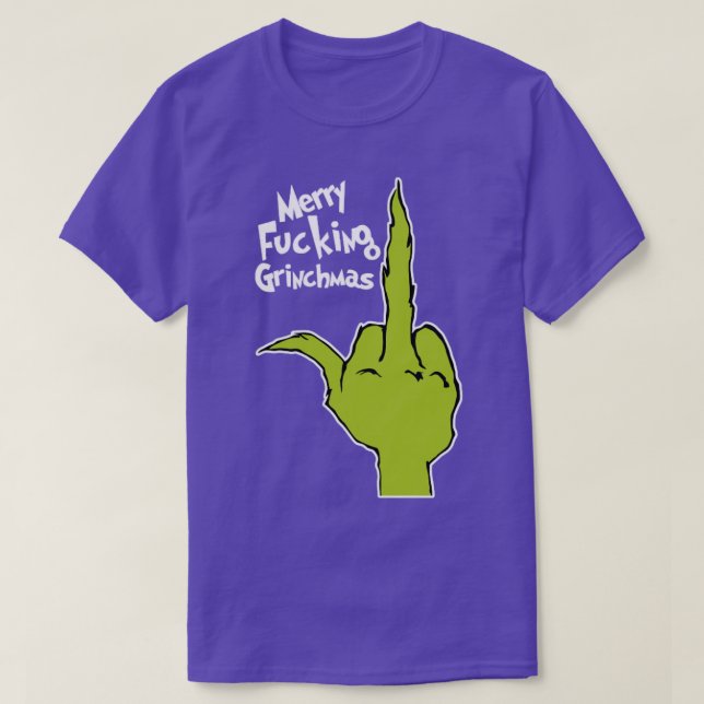 Merry Fcking Grinchmas T-Shirt (Design Front)