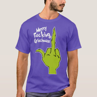 Merry Fcking Grinchmas T-Shirt