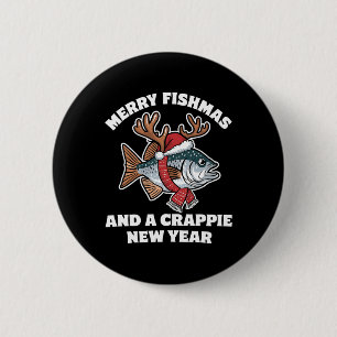 Merry Fishmas And A Crappie New Year Fishing Pun  6 Cm Round Badge