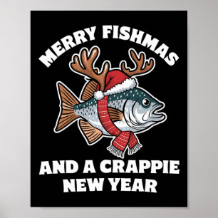 Merry Fishmas And A Crappie New Year Fishing Pun  Poster