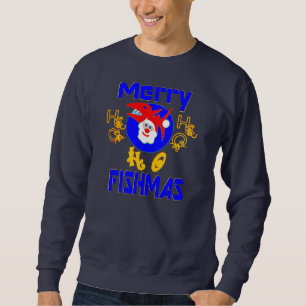 ♫♥Merry FishMas Hilarious SantaFish Sweatshirt♥♪ Sweatshirt