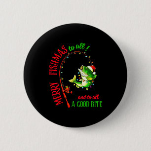 Merry Fishmas To All Fishing Fisherman's Funny Chr 6 Cm Round Badge