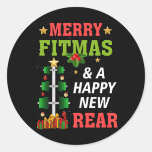 Merry Fitmas And A Happy New Rear Year Gym Fitness Classic Round Sticker