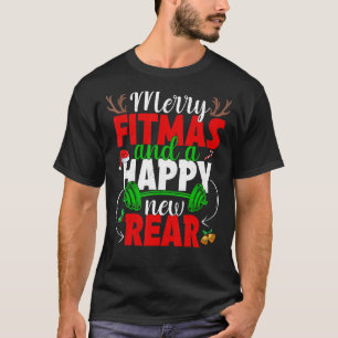 Merry Fitmas And Happy New Rear Year Fitness Weigh T-Shirt