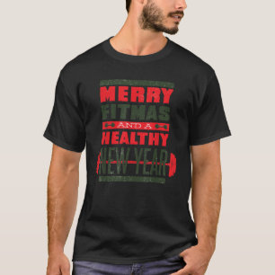 MERRY FITMAS HEALTHY NEW YEAR Christmas Goals Meme T-Shirt