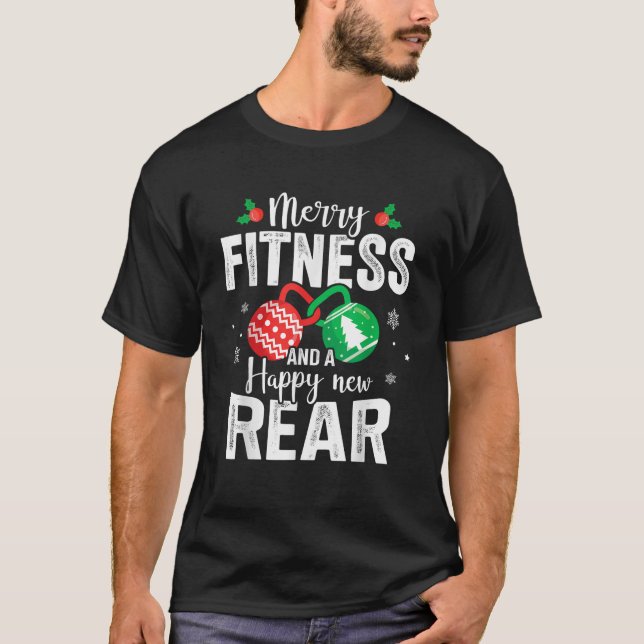 Merry fitness and a happy new rear for christmas f T-Shirt (Front)