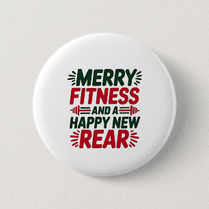Merry Fitness and Happy New Rear Fitness Christmas 6 Cm Round Badge