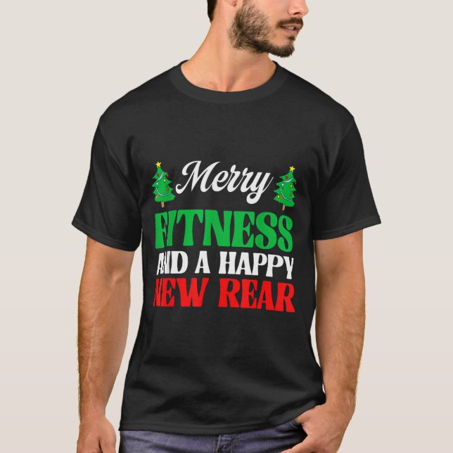 Merry Fitness Happy New Rear Workout Christmas  T-Shirt (Front)