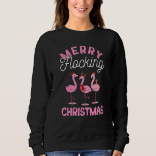 Merry Flocking Christmas Tropical Florida Flamingo Sweatshirt