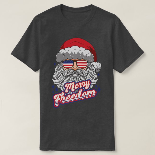 Merry Freedom Patriotic American Santa Claus Funny T-Shirt (Design Front)