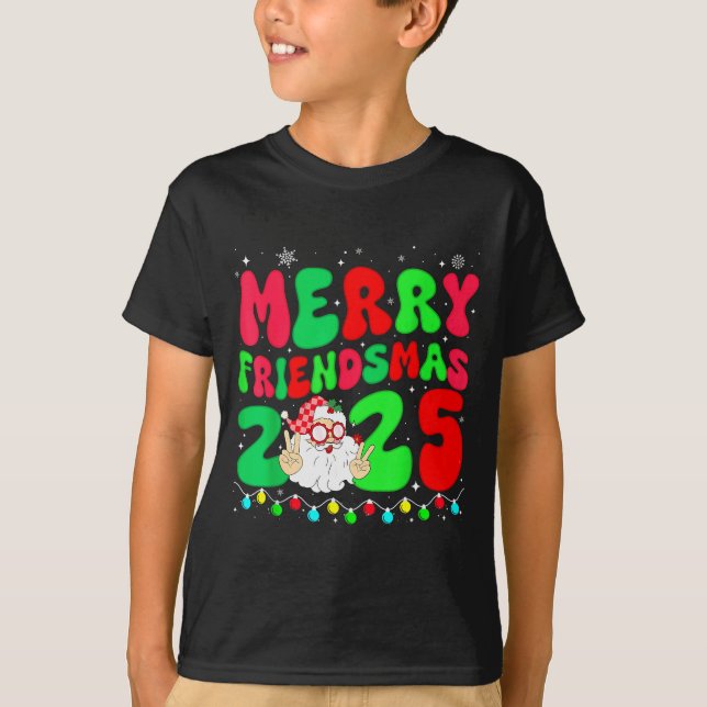 Merry Friendsmas 2025 Christmas Friends Matching P T-Shirt (Front)
