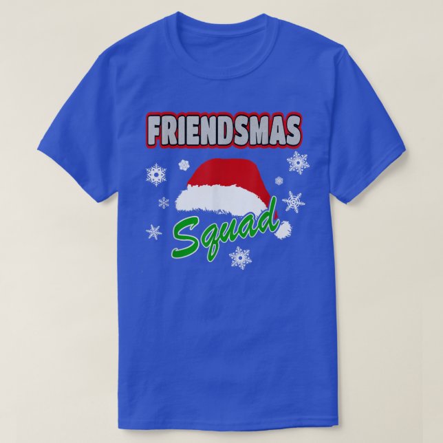 Merry Friendsmas Squad Friends Xmas PartySanta Hat T-Shirt (Design Front)
