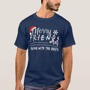 Merry Friendsmas The One With the Besties Christma T-Shirt