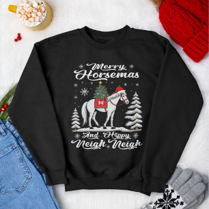 Merry Horsmas and Happy Neigh Neigh Sweatshirt