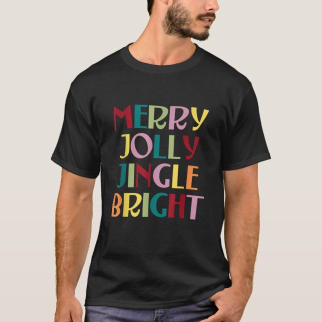 Merry Jolly Jingle Bright  T-Shirt (Front)