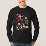 Merry Kickmas Funny Santa Claus Soccer Lovers T-Shirt<br><div class="desc">Christmas soccer player design,  Santa playing soccer graphic,  Christmas and soccer humour,  Festive sports design,  Santa Claus with a soccer ball,  Funny Christmas soccer graphic,  Holiday sports lover design,  Soccer player Christmas pun,  Christmas spirit,  Festive soccer fun</div>