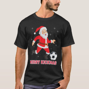Merry Kickmas Santa Playing Soccer Kick Christmas T-Shirt