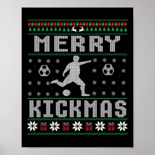 Merry Kickmas Soccer Player Ugly Christmas Sweater Poster