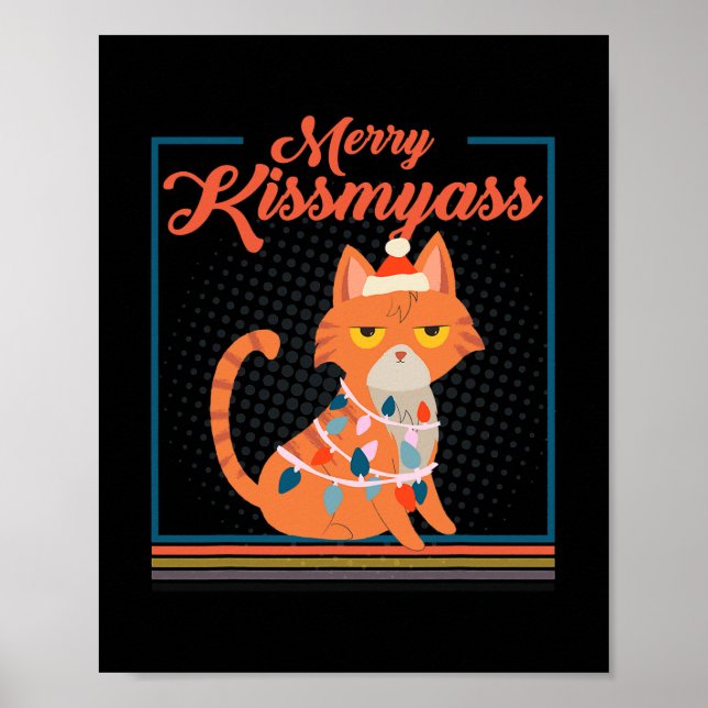 Merry Kissmyass Grumpy Funny Christmas Cat With Poster (Front)