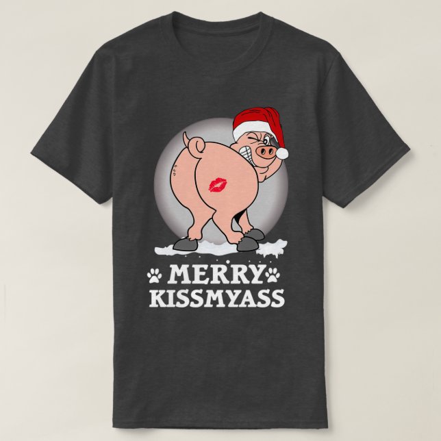 Merry KissMyAss Pig Christmas Gift Halloween Day T T-Shirt (Design Front)