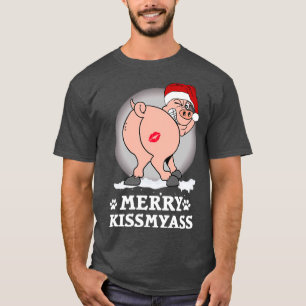 Merry KissMyAss Pig Christmas Gift Halloween Day T T-Shirt