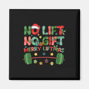 Merry Liftmas No Lift No Christmas Presents Gym Wo Magnet