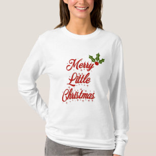 Merry Little Christmas T-Shirt
