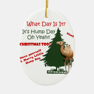 Merry Little Hump Day Christmas Ceramic Ornament