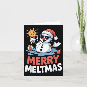 Merry Meltmas Snowman Xmas In July Card