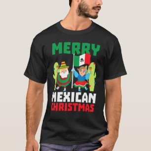 Merry Mexican Christmas Funny Mexico Christmas T-Shirt