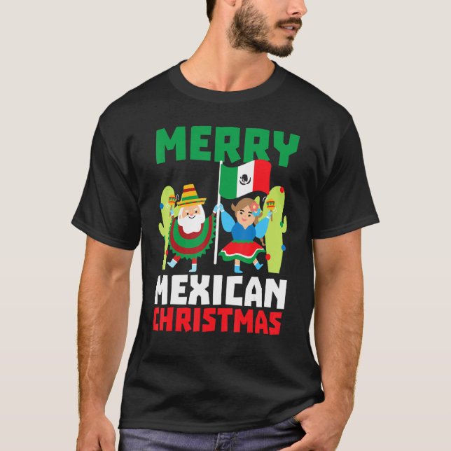 Merry Mexican Christmas Funny Mexico Christmas T-Shirt (Front)