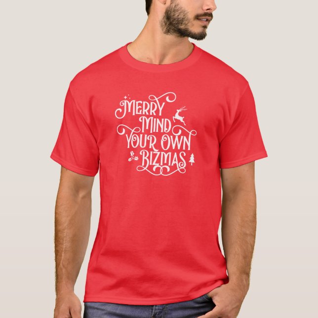 Merry Mind Your Business Funny T-shirt (Front)