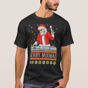 Merry Mixmas Ugly Christmas Apparel For Dj Mixer T-Shirt