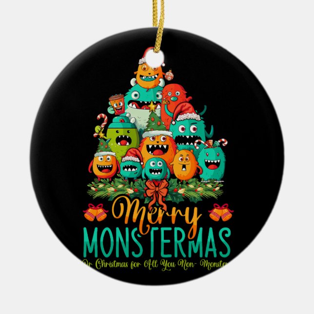 Merry Monstermas Christmas For All You Non-Monster Ceramic Ornament (Front)